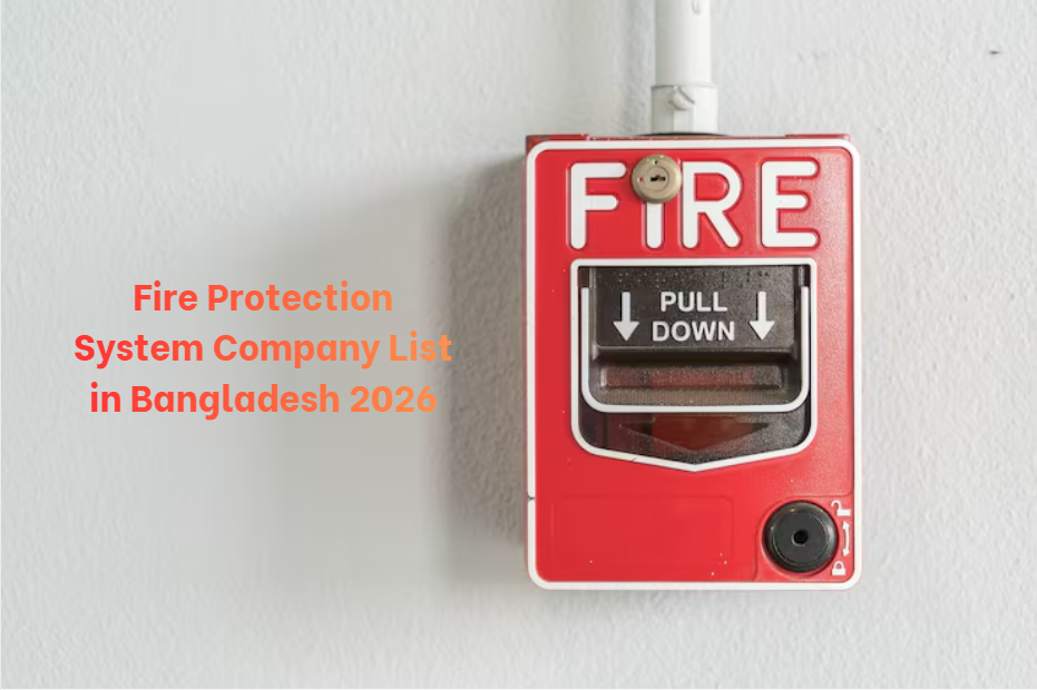 Fire Protection System Company List in Bangladesh 2026